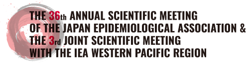 The 36th Annual Scientific Meeting of the Japan Epidemiological Association & The 3rd Joint Scientific Meeting with the IEA Western Pacific Region